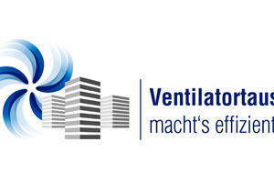  Der FGK e.V. und führende Ventilatorenhersteller haben die Infokampagne ?Ventilatortausch macht?s effizient? ins Leben gerufen. 