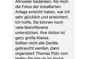  Die Reaktionen der Betroffenen sind überwältigend. Viele sind völlig überrascht, dass die Trupps teilweise schon zwei Stunden später parat stehen und abends die Anlage wohlige Wärme verströmt. 