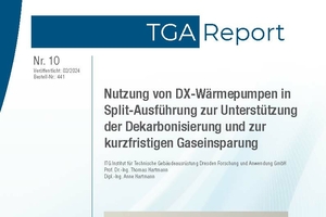  Der TGA-Report 10 enthält neben der Studie, die das Energieeinsparpotenzial durch den Einsatz von DX-Wärmepumpen aufzeigt, eine Zusammenfassung und ein Glossar 