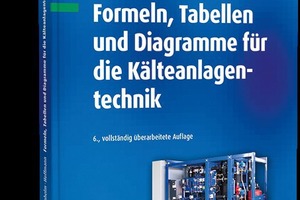  Formeln, Tabellen und Diagramme für die Kälteanlagentechnik 